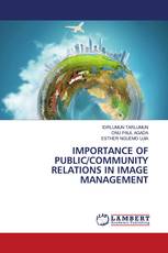 IMPORTANCE OF PUBLIC/COMMUNITY RELATIONS IN IMAGE MANAGEMENT