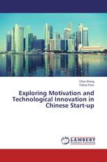 Exploring Motivation and Technological Innovation in Chinese Start-up