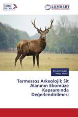 Termessos Arkeolojik Sit Alanının Ekomüze Kapsamında Değerlendirilmesi