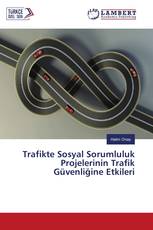 Trafikte Sosyal Sorumluluk Projelerinin Trafik Güvenliğine Etkileri
