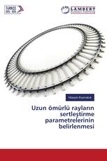 Uzun ömürlü rayların sertleştirme parametrelerinin belirlenmesi