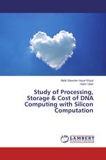 Study of Processing, Storage & Cost of DNA Computing with Silicon Computation