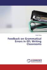 Feedback on Grammatical Errors in EFL Writing Classrooms