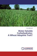 Water-Soluble Carbohydrates: A Wheat Adaptive Trait?