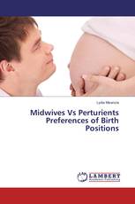 Midwives Vs Perturients Preferences of Birth Positions