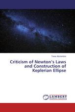 Criticism of Newton’s Laws and Construction of Keplerian Ellipse