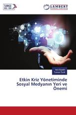 Etkin Kriz Yönetiminde Sosyal Medyanın Yeri ve Önemi