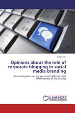 Opinions about the role of corporate blogging in social media branding