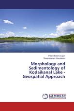 Morphology and Sedimentology of Kodaikanal Lake - Geospatial Approach