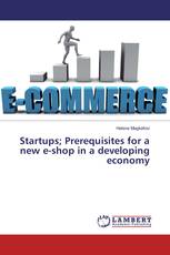 Startups; Prerequisites for a new e-shop in a developing economy