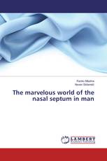 The marvelous world of the nasal septum in man