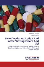 New Deodorant Lotion And After-Shaving Cream And Gel