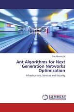 Ant Algorithms for Next Generation Networks Optimization