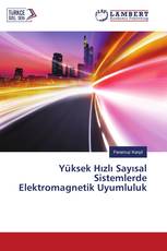 Yüksek Hızlı Sayısal Sistemlerde Elektromagnetik Uyumluluk