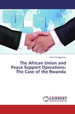 The African Union and Peace Support Operations: The Case of the Rwanda