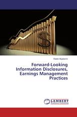 Forward-Looking Information Disclosures, Earnings Management Practices