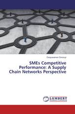 SMEs Competitive Performance: A Supply Chain Networks Perspective