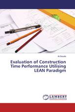 Evaluation of Construction Time Performance Utilising LEAN Paradigm