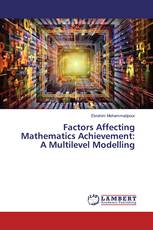 Factors Affecting Mathematics Achievement: A Multilevel Modelling