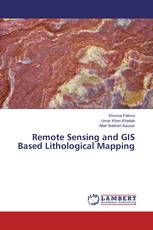 Remote Sensing and GIS Based Lithological Mapping