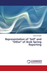 Representation of "Self" and 'Other' of Arab Spring Reporting