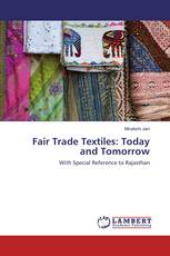 Fair Trade Textiles: Today and Tomorrow