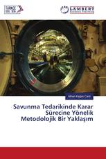 Savunma Tedarikinde Karar Sürecine Yönelik Metodolojik Bir Yaklaşım