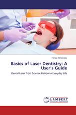 Basics of Laser Dentistry: A User’s Guide