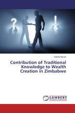 Contribution of Traditional Knowledge to Wealth Creation in Zimbabwe