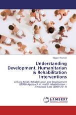 Understanding Development, Humanitarian & Rehabilitation Interventions