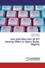 Use and Non-Use of ICT among SMes in Ogun State, Nigeria