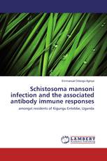Schistosoma mansoni infection and the associated antibody immune responses