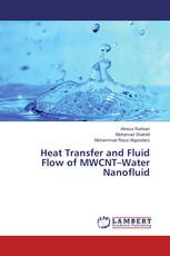 Heat Transfer and Fluid Flow of MWCNT–Water Nanofluid