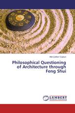 Philosophical Questioning of Architecture through Feng Shui