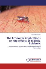 The Economic implications on the effects of Malaria Epidemic