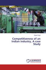 Competitiveness of an Indian industry, A case Study