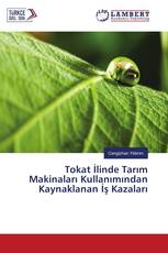 Tokat İlinde Tarım Makinaları Kullanımından Kaynaklanan İş Kazaları