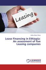 Lease Financing in Ethiopia: An assessment of five Leasing companies