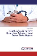 Healthcare and Poverty Reduction: Evidence from Benue State, Nigeria