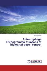 Entomophage Trichogramma as means of biological pests’ control