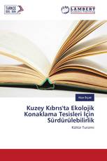 Kuzey Kıbrıs'ta Ekolojik Konaklama Tesisleri İçin Sürdürülebilirlik