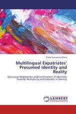 Multilingual Expatriates’ Presumed Identity and Reality