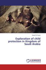 Exploration of child protection in Kingdom of Saudi Arabia