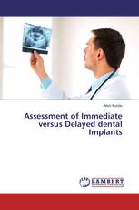 Assessment of Immediate versus Delayed dental Implants