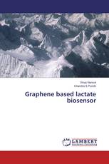 Graphene based lactate biosensor
