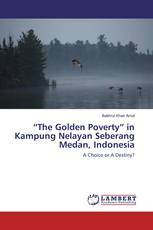 “The Golden Poverty” in Kampung Nelayan Seberang Medan, Indonesia