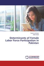 Determinants of Female Labor Force Participation in Pakistan