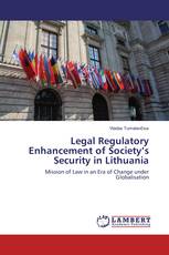 Legal Regulatory Enhancement of Society’s Security in Lithuania