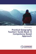 Practical Geography Teachers' Guide Book: A Competency Based Approach