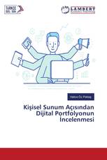 Kişisel Sunum Açısından Dijital Portfolyonun İncelenmesi